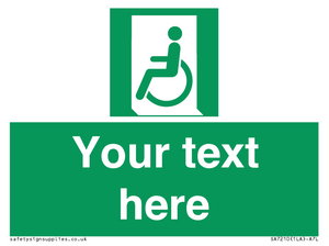 Custom sign safe condition emergency exit for people unable to walk or with walking impairment left